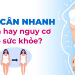 Giảm cân nhanh: lợi ích hay nguy cơ cho sức khỏe