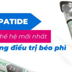 Tirzepatide: GLP-1 thế hệ mới nhất trong điều trị béo phì
