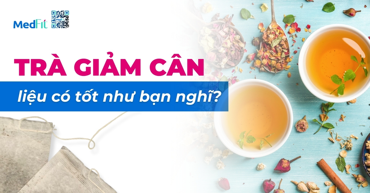 trà giảm cân liệu có tốt như bạn nghĩ?