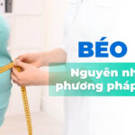 Béo phì: Nguyên nhân và phương pháp điều trị