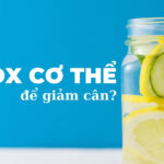 Có nên detox cơ thể để giảm cân?