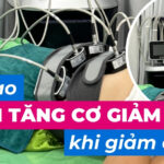 Vì sao cần tăng cơ giảm mỡ khi giảm cân?