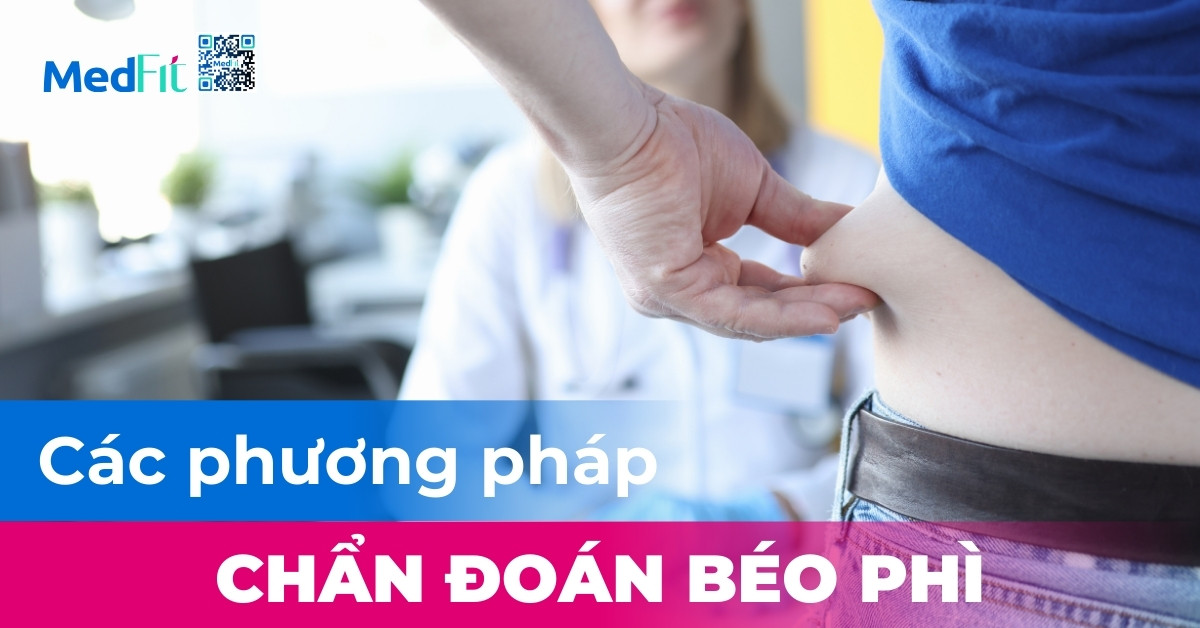 Các phương pháp chẩn đoán béo phì