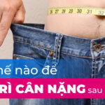 Làm thế nào để duy trì cân nặng sau khi giảm?