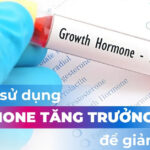 Có nên sử dụng hormone tăng trưởng (GH) để giảm cân?