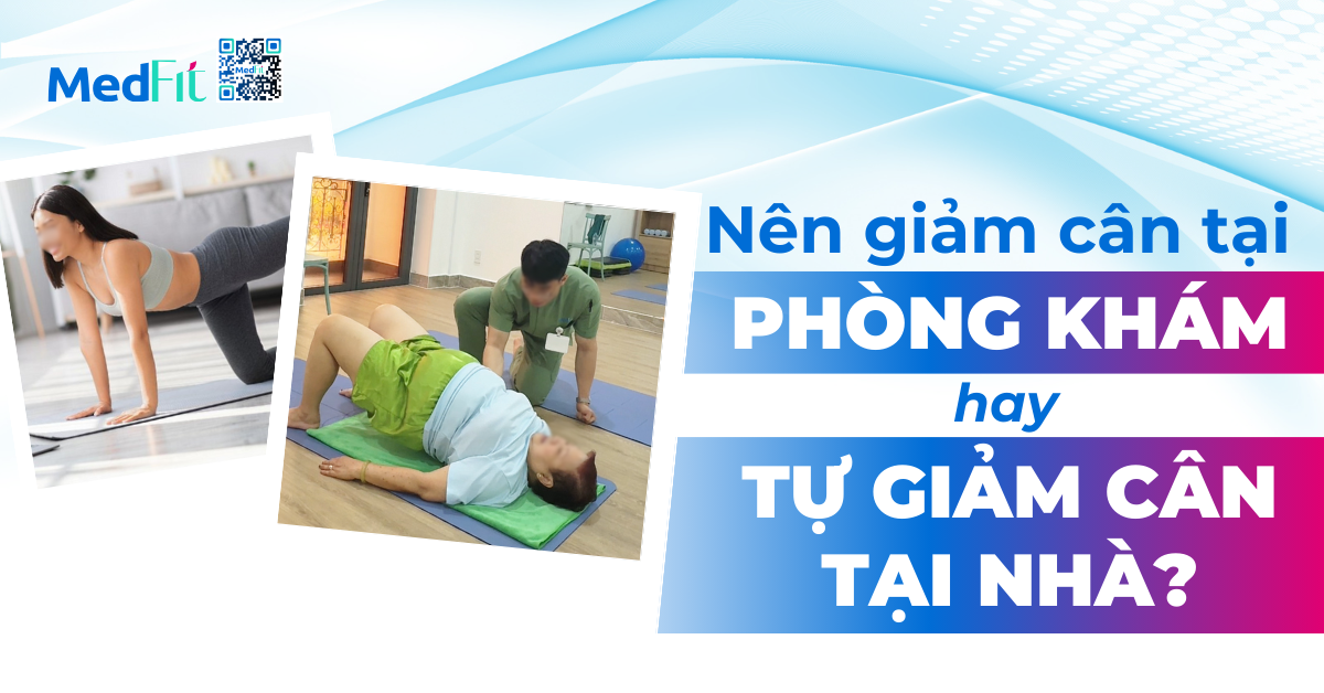 nên giảm cân tại phòng khám hay tự giảm cân tại nhà