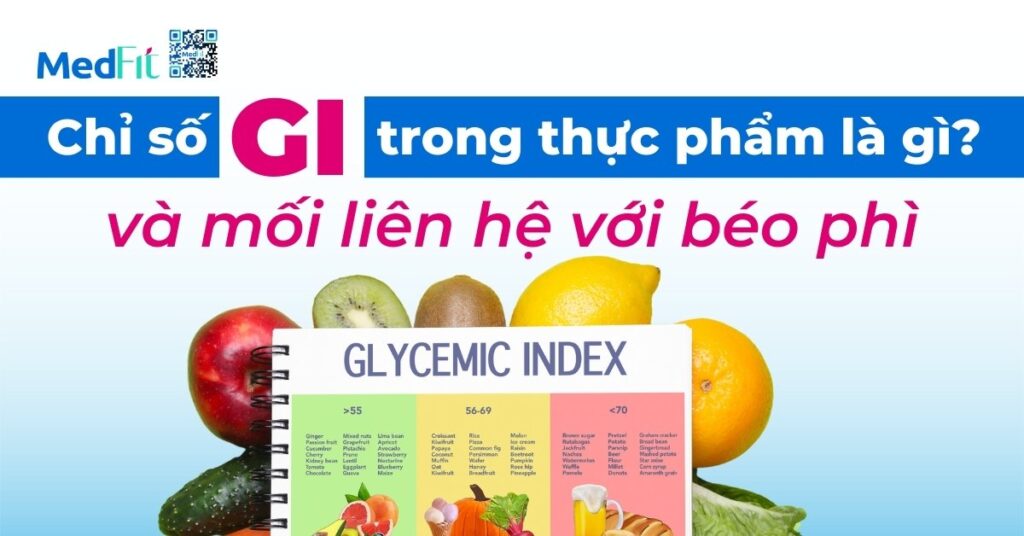 chỉ số GI trong thực phẩm là gì và mối liên hệ với béo phì