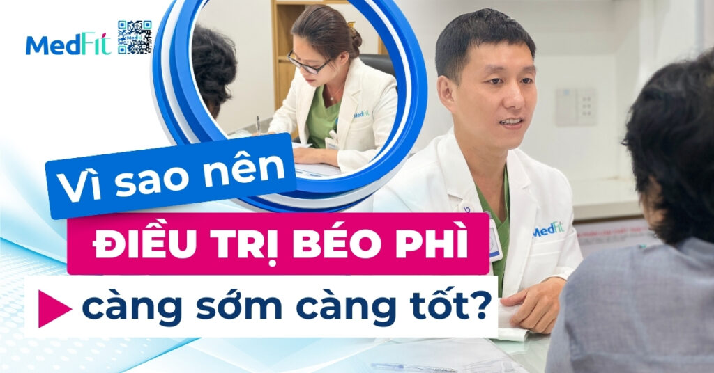 vì sao nên điều trị béo phì càng sớm càng tốt