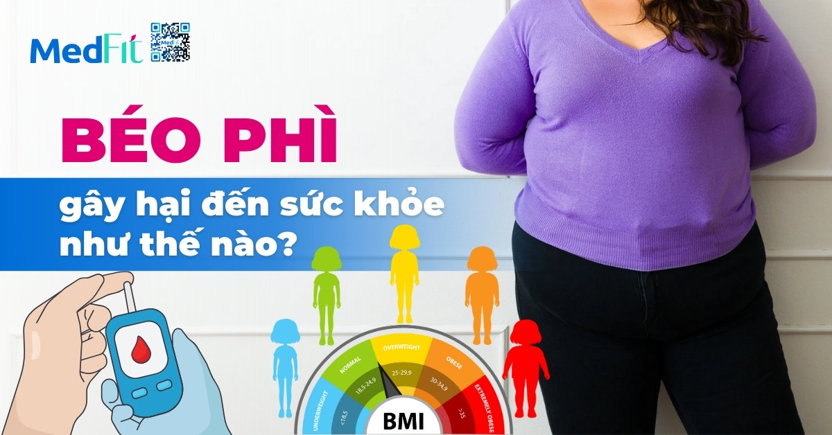 Béo phì gây hại đến sức khỏe như thế nào?