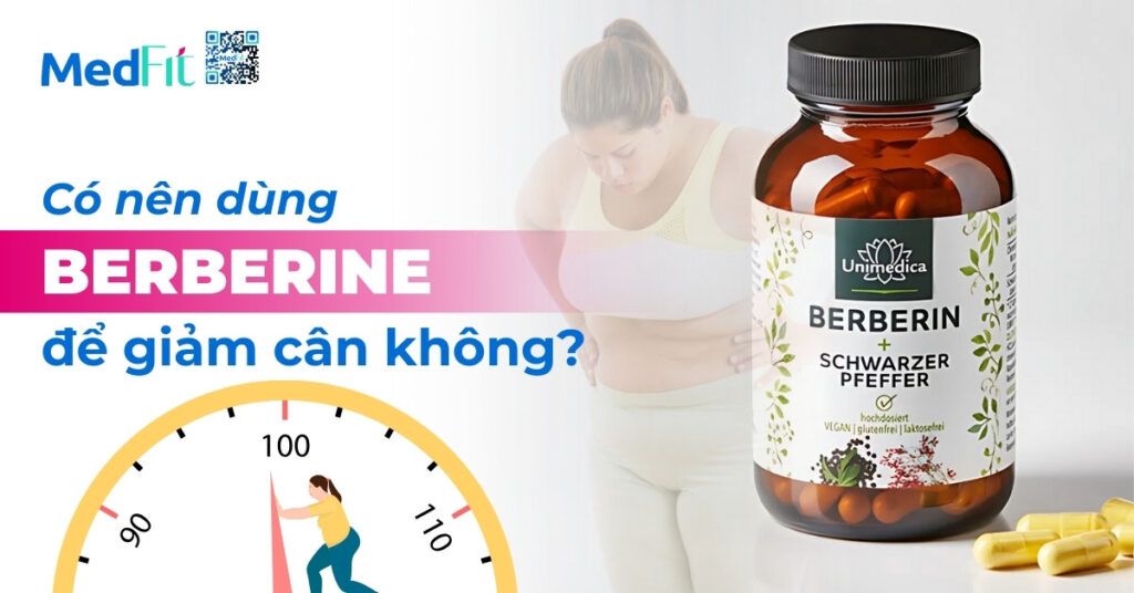 có nên dùng berberine để giảm cân không?