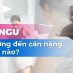 Giấc ngủ ảnh hưởng đến cân nặng như thế nào?