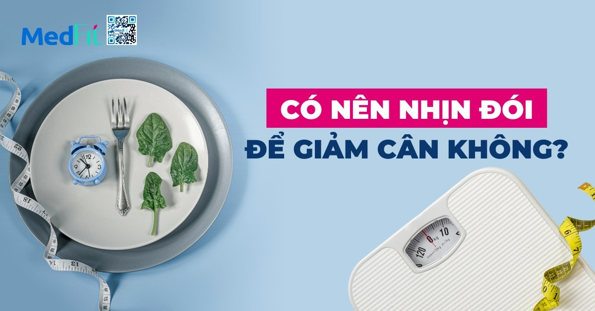 Có nên nhịn đói để giảm cân không?