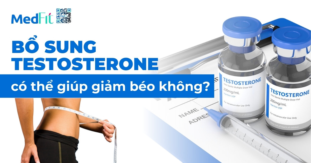 bổ sung testosterone có thể giúp giảm béo không?