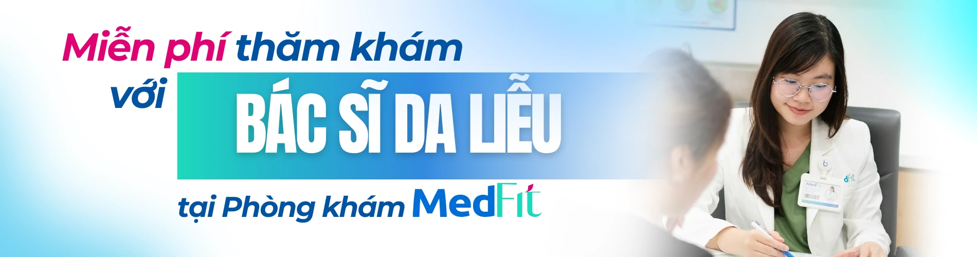 Banner miễn phí thăm khám với Bác sĩ da liễu MedFit