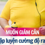 Muốn giảm cân cần tập luyện cường độ ra sao?