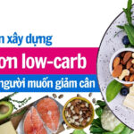 Hướng dẫn xây dựng thực đơn low-carb cho người muốn giảm cân