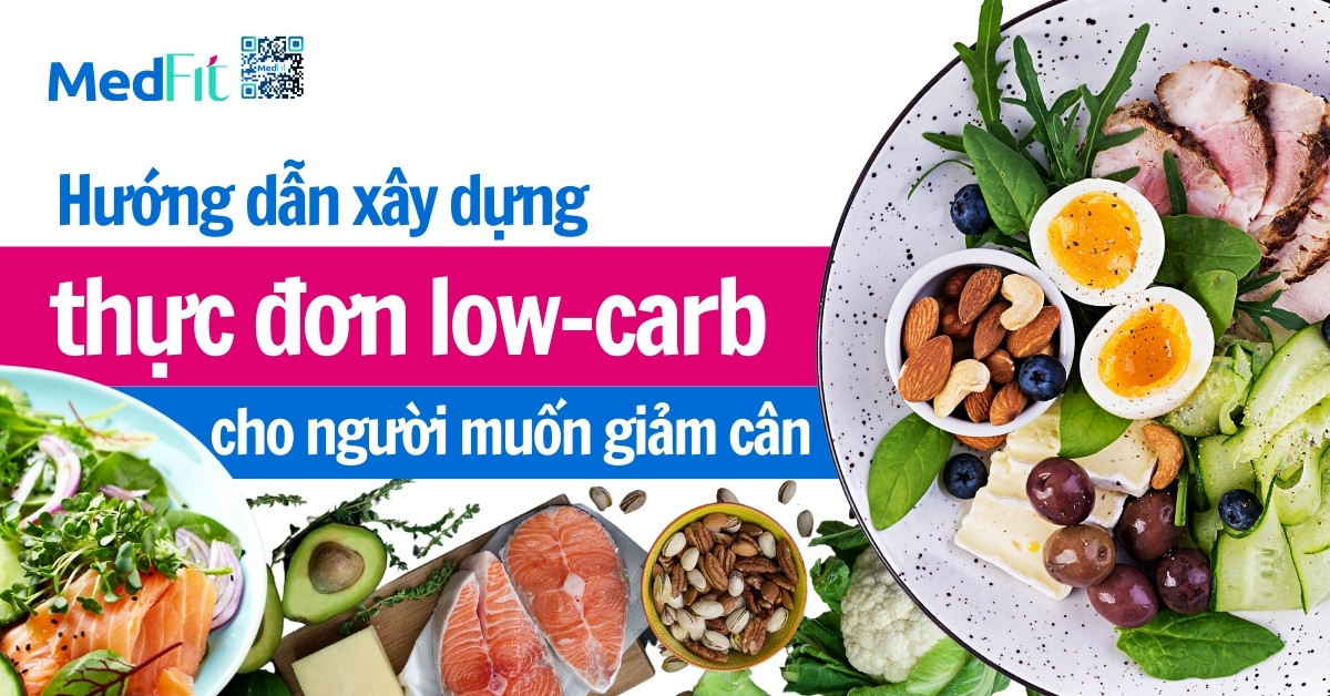 Hướng dẫn xây dựng thực đơn low-carb cho người muốn giảm cân