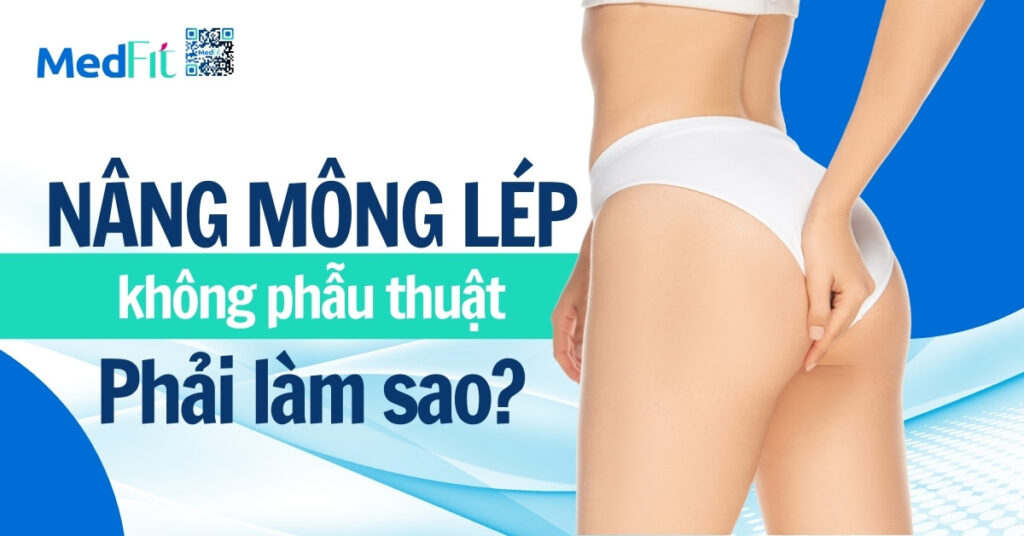 nâng mông lép không phẫu thuật phải làm sao?