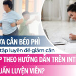 Người thừa cân béo phì khi bắt đầu tập luyện để giảm cân nên tự tập theo hướng dẫn trên internet hay cần huấn luyện viên?