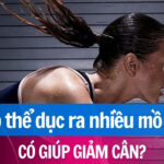 Tập thể dục ra nhiều mồ hôi có giúp giảm cân?