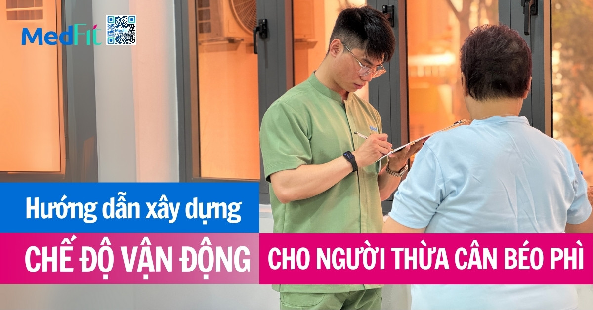 Hướng dẫn xây dựng chế độ vận động cho người thừa cân - béo phì