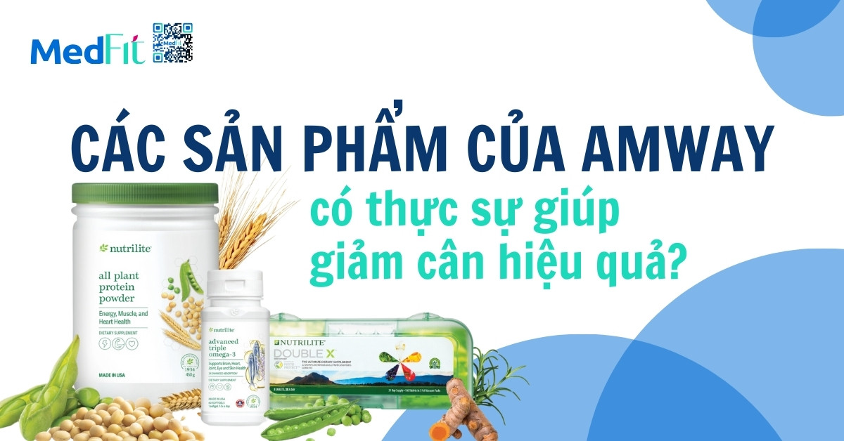 các sản phẩm của amway có thực sự giúp giảm cân hiệu quả