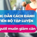 Hướng dẫn cách đánh giá tiến bộ tập luyện cho người muốn giảm cân