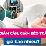 Hút mỡ bụng bao nhiêu tiền và nên thực hiện ở đâu để an tâm? 4 Chi phí giảm cân, giảm béo toàn thân giá bao nhiêu?