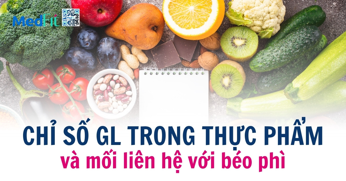 chỉ số gl trong thực phẩm và mối liên hệ với béo phì