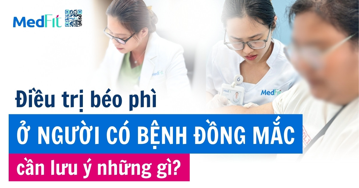 điều trị béo phì ở người có bệnh đồng mắc cần lưu ý những gì