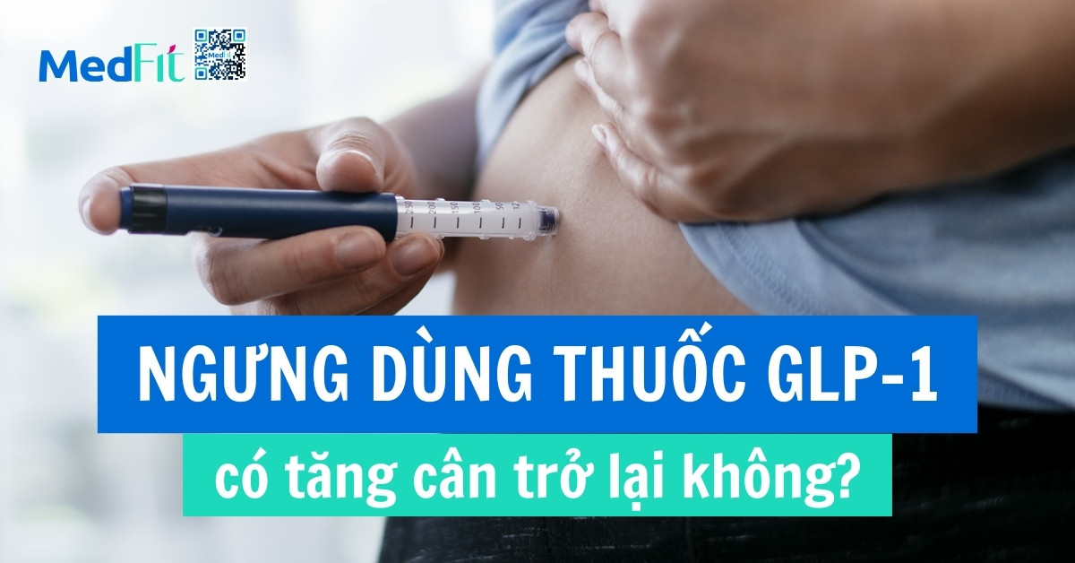 ngưng dùng glp-1 có tăng cân trở lại không