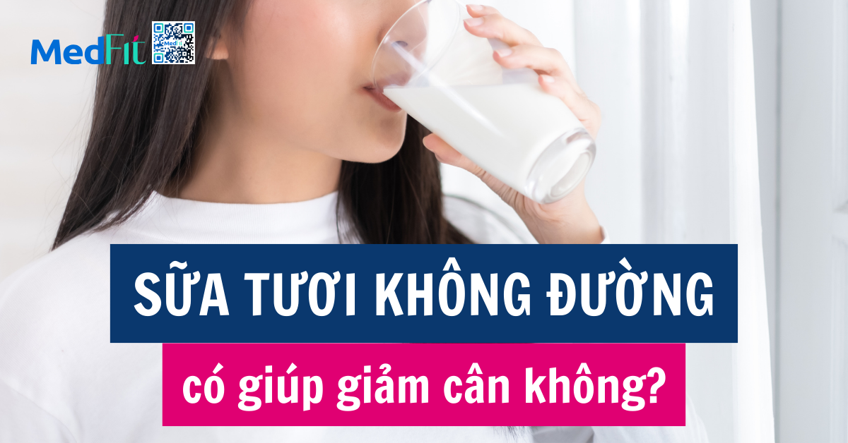 sữa tươi không đường có giúp giảm cân không