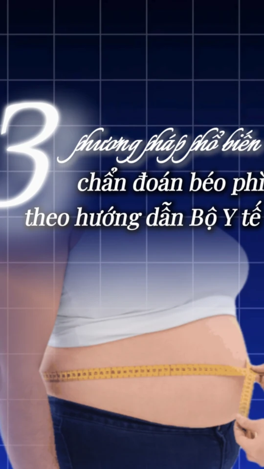 tiktok thumbnail 3 phương pháp chuẩn đoán béo phì