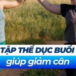 Mặc áo mưa chạy bộ có giảm cân không? Cảnh báo nguy cơ mất nước trầm trọng 7 7 bài tập thể dục buổi sáng giúp giảm cân