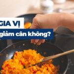 Ăn ít gia vị có giúp giảm cân không?