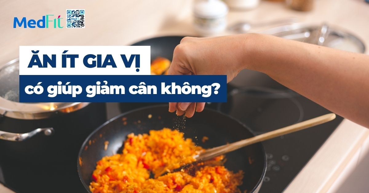 ăn ít gia vị có giúp giảm cân không