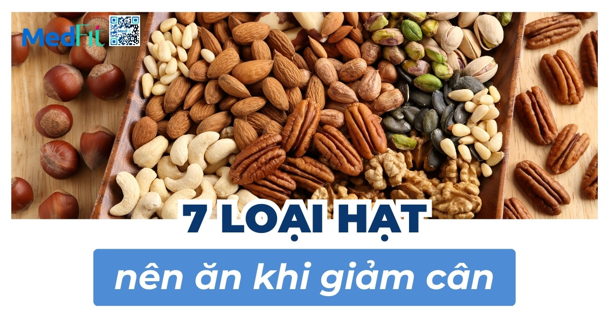 7 loại hạt nên ăn khi giảm cân