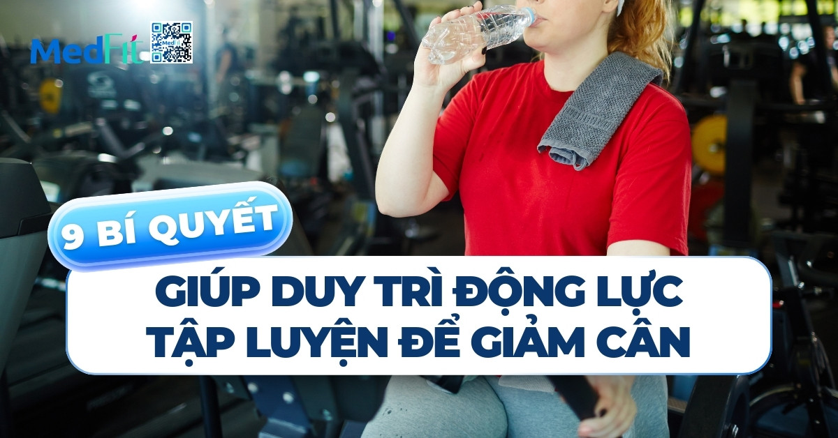 9 bí quyết giúp duy trì động lực tập luyện để giảm cân