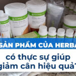 Các sản phẩm của Herbalife có thực sự giúp giảm cân hiệu quả?