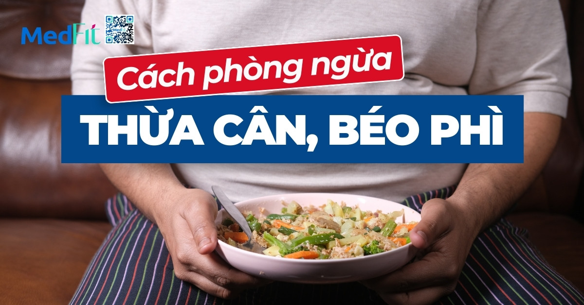 cách phòng ngừa thừa cân, béo phì