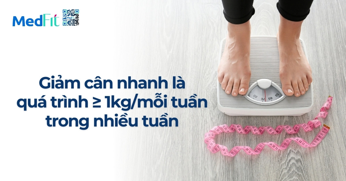 giảm cân nhanh là giảm trên 1kg mỗi tuần