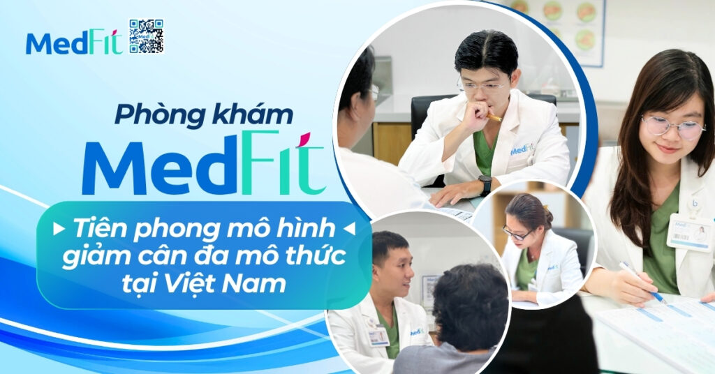 phòng khám medfit tiên phong mô hình giảm cân đa mô thức tại việt nam