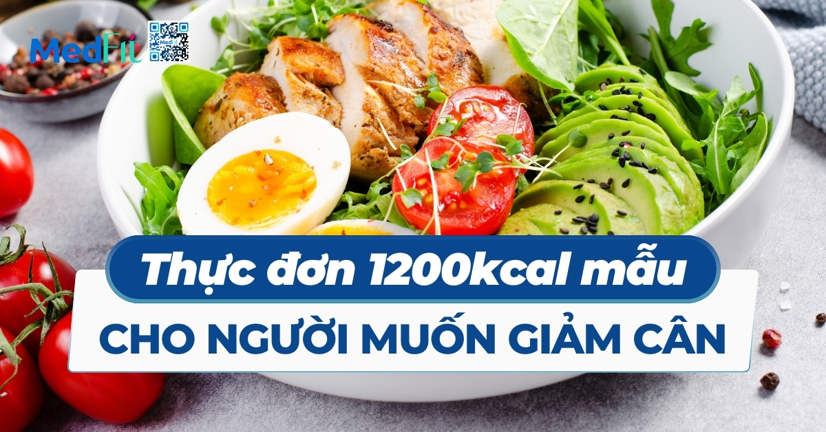 thực đơn 1200kcal mẫu cho người muốn giảm cân