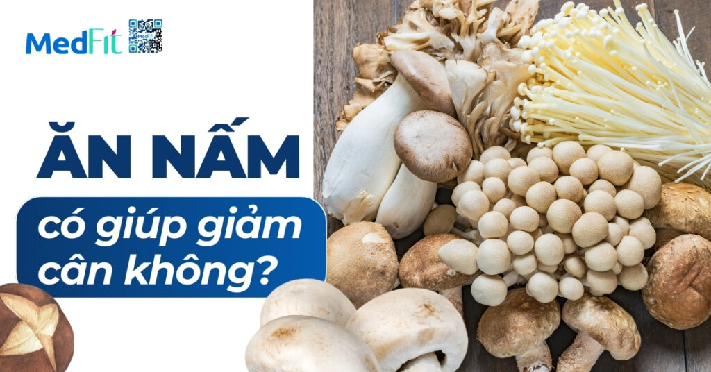 ăn nấm có giúp giảm cân không