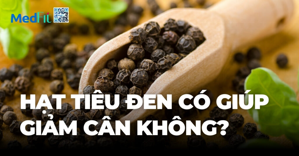 hạt tiêu đen có giúp giảm cân không