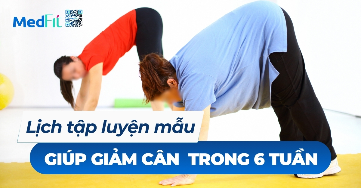 lịch tập luyện mẫu giúp giảm cân trong 6 tuần