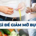 Ăn gì để giảm mỡ bụng?