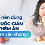 Tất cả những gì cần biết về Qsymia trong điều trị thừa cân, béo phì 9 Có nên dùng thuốc giảm thèm ăn để giảm cân không?