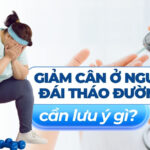 Mối liên quan giữa insulin và béo phì 17 Giảm cân ở người đái tháo đường cần lưu ý gì?