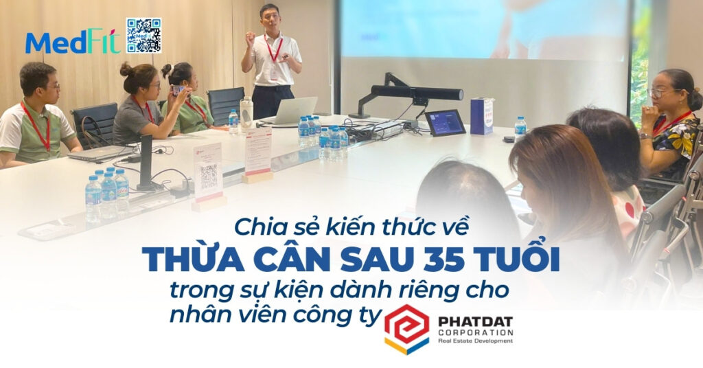 medFit chia sẻ kiến thức về thừa cân sau 35 tuổi trong sự kiện dành cho nhân viên công ty phát đạt